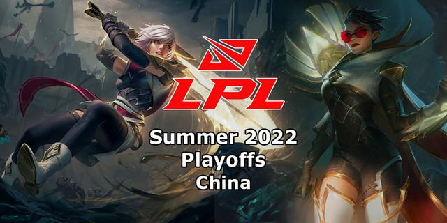 LPL Summer 2022 - Playoffs