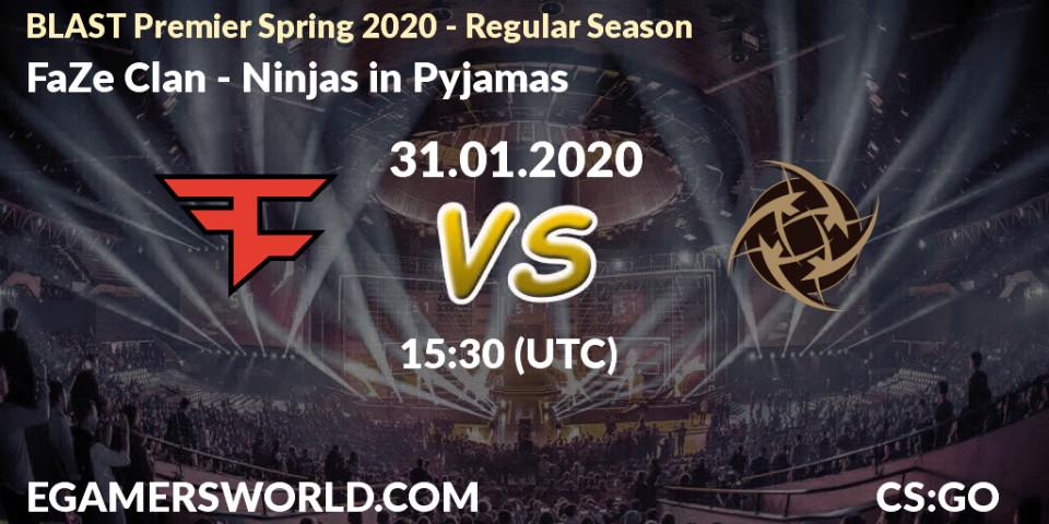 Pronóstico FaZe Clan - Ninjas in Pyjamas. 31.01.20, CS2 (CS:GO), BLAST Premier Spring Series 2020: Regular Season