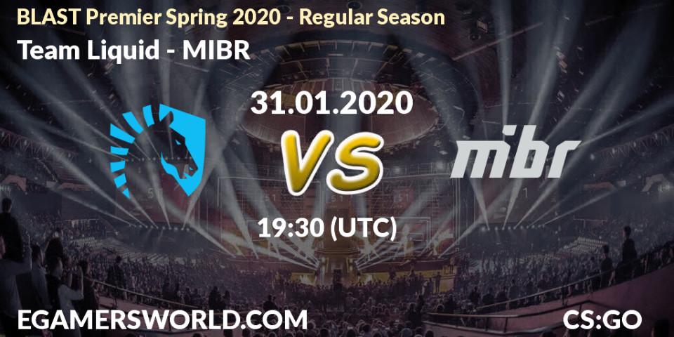 Pronóstico Team Liquid - MIBR. 31.01.20, CS2 (CS:GO), BLAST Premier Spring Series 2020: Regular Season