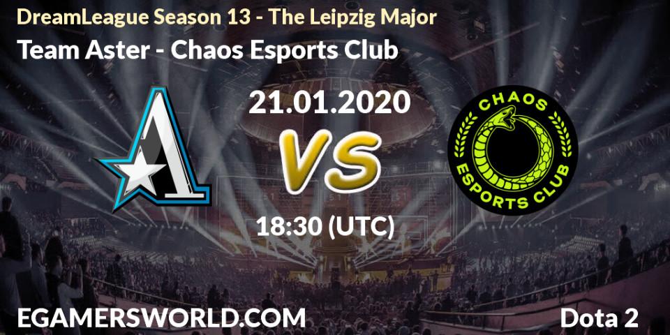 Pronóstico Team Aster - Chaos Esports Club. 21.01.20, Dota 2, DreamLeague Season 13 - The Leipzig Major
