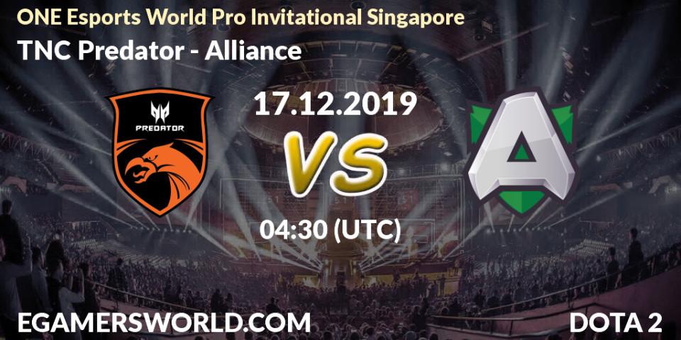 Pronóstico TNC Predator - Alliance. 17.12.19, Dota 2, ONE Esports World Pro Invitational Singapore