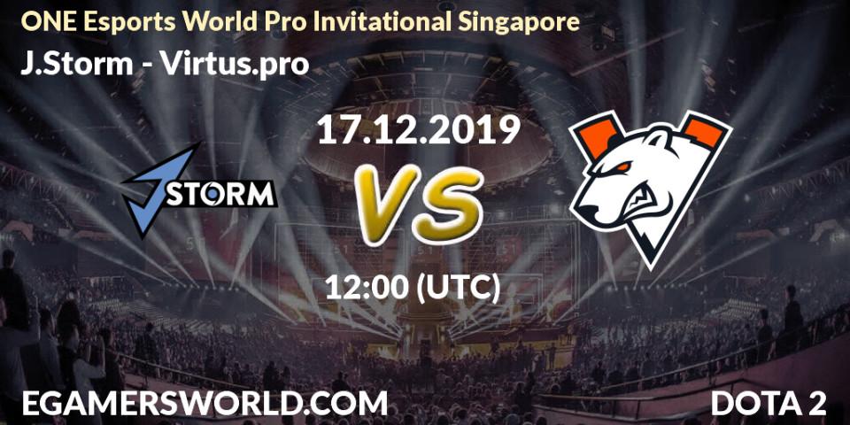 Pronóstico J.Storm - Virtus.pro. 17.12.19, Dota 2, ONE Esports World Pro Invitational Singapore