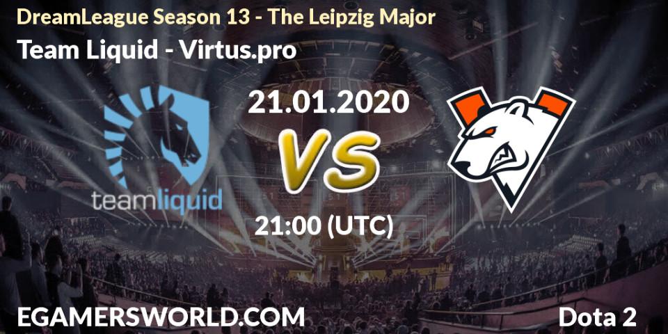 Pronóstico Team Liquid - Virtus.pro. 21.01.20, Dota 2, DreamLeague Season 13 - The Leipzig Major
