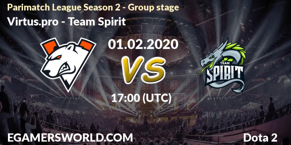 Pronóstico Virtus.pro - Team Spirit. 27.02.20, Dota 2, Parimatch League Season 2 - Group stage