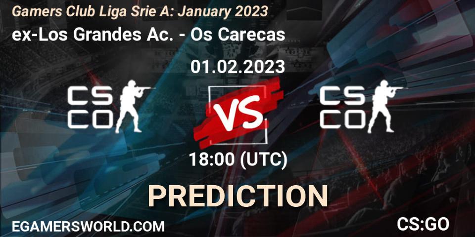 Pronóstico ex-Los Grandes Ac. - Os Carecas. 01.02.23, CS2 (CS:GO), Gamers Club Liga Série A: January 2023