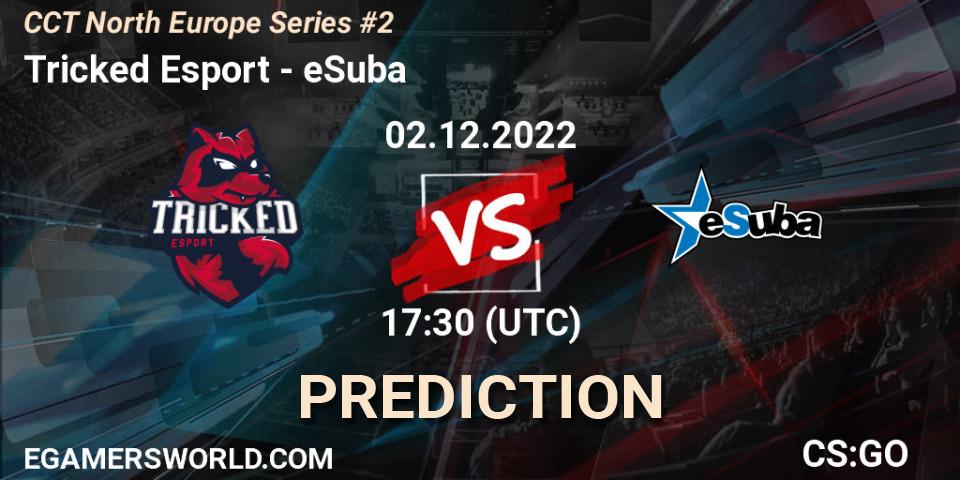 Pronóstico Tricked Esport - eSuba. 02.12.22, CS2 (CS:GO), CCT North Europe Series #2