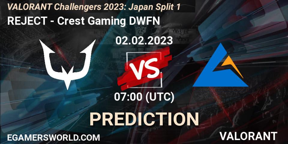 Pronóstico REJECT - Crest Gaming DWFN. 02.02.23, VALORANT, VALORANT Challengers 2023: Japan Split 1