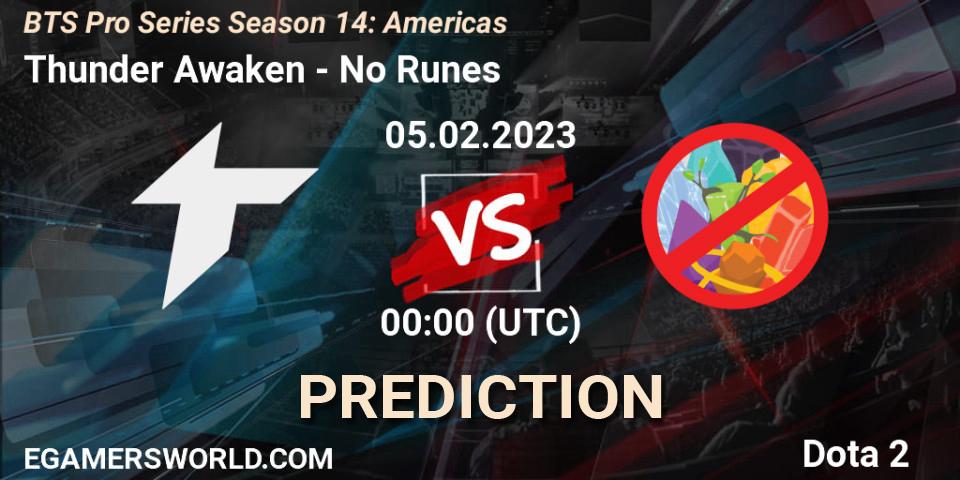 Pronóstico Thunder Awaken - No Runes. 09.02.23, Dota 2, BTS Pro Series Season 14: Americas