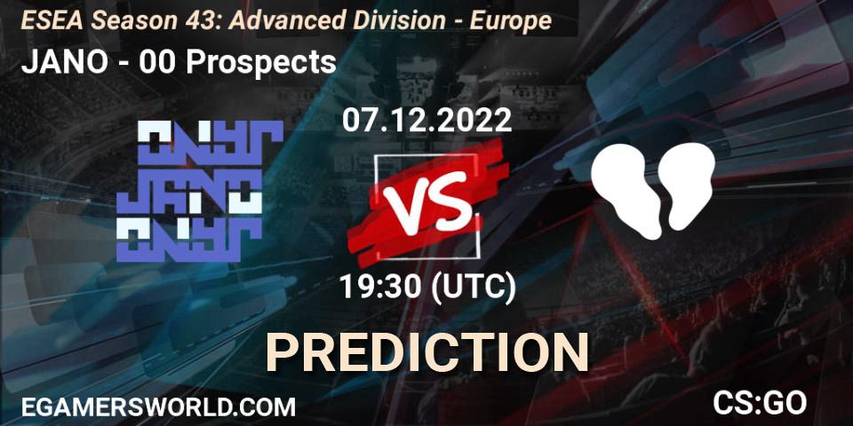 Pronóstico JANO - 00 Prospects. 07.12.22, CS2 (CS:GO), ESEA Season 43: Advanced Division - Europe