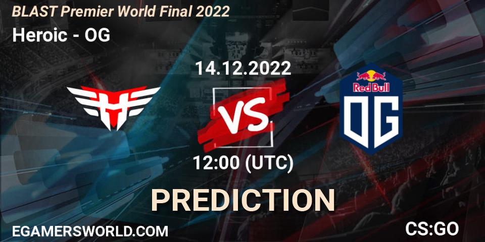 Pronóstico Heroic - OG. 14.12.22, CS2 (CS:GO), BLAST Premier World Final 2022