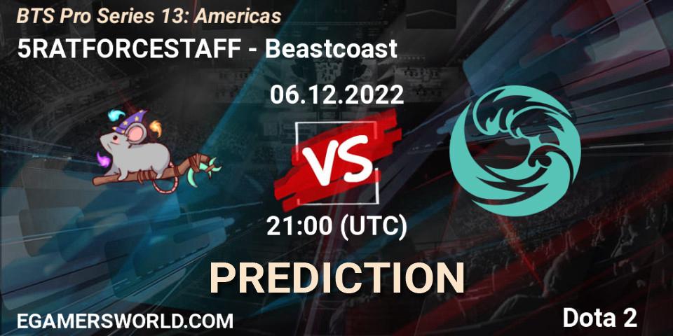 Pronóstico 5RATFORCESTAFF - Beastcoast. 06.12.22, Dota 2, BTS Pro Series 13: Americas