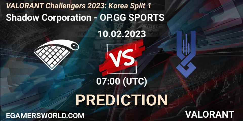 Pronóstico Shadow Corporation - OP.GG SPORTS. 10.02.23, VALORANT, VALORANT Challengers 2023: Korea Split 1