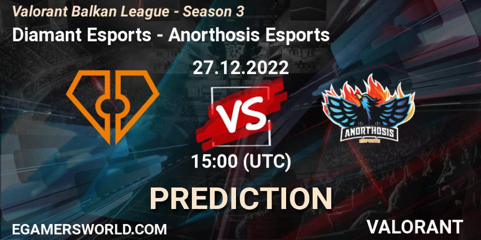 Pronóstico Diamant Esports - Anorthosis Esports. 27.12.22, VALORANT, Valorant Balkan League - Season 3