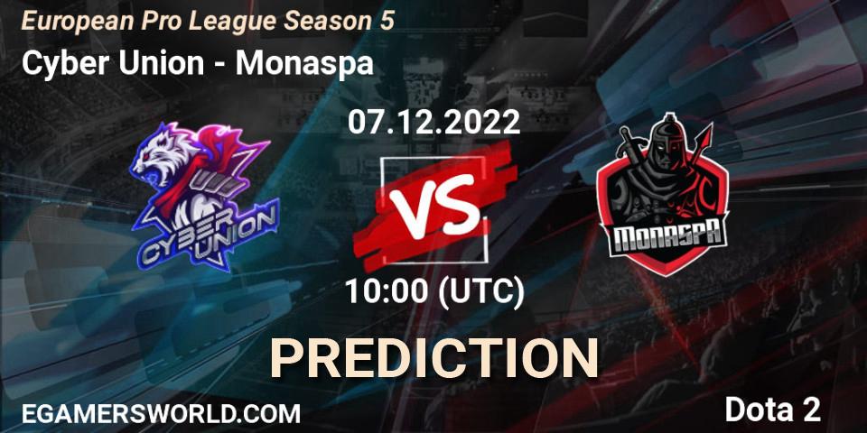 Pronóstico Cyber Union - Monaspa. 07.12.22, Dota 2, European Pro League Season 5