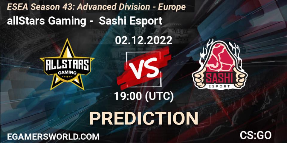 Pronóstico allStars Gaming - Sashi Esport. 02.12.22, CS2 (CS:GO), ESEA Season 43: Advanced Division - Europe