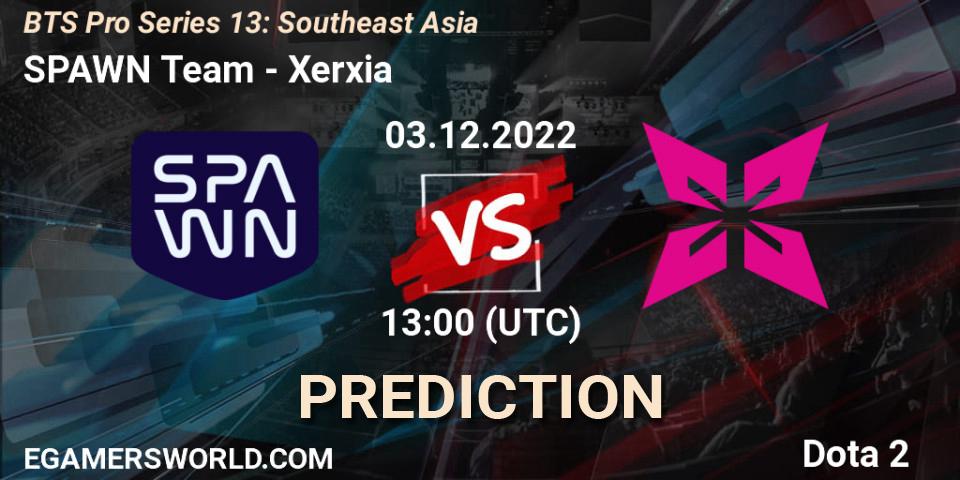Pronóstico SPAWN Team - Xerxia. 03.12.22, Dota 2, BTS Pro Series 13: Southeast Asia