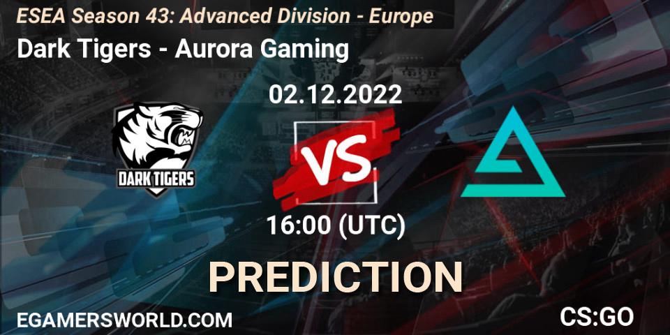 Pronóstico Dark Tigers - Aurora. 02.12.22, CS2 (CS:GO), ESEA Season 43: Advanced Division - Europe