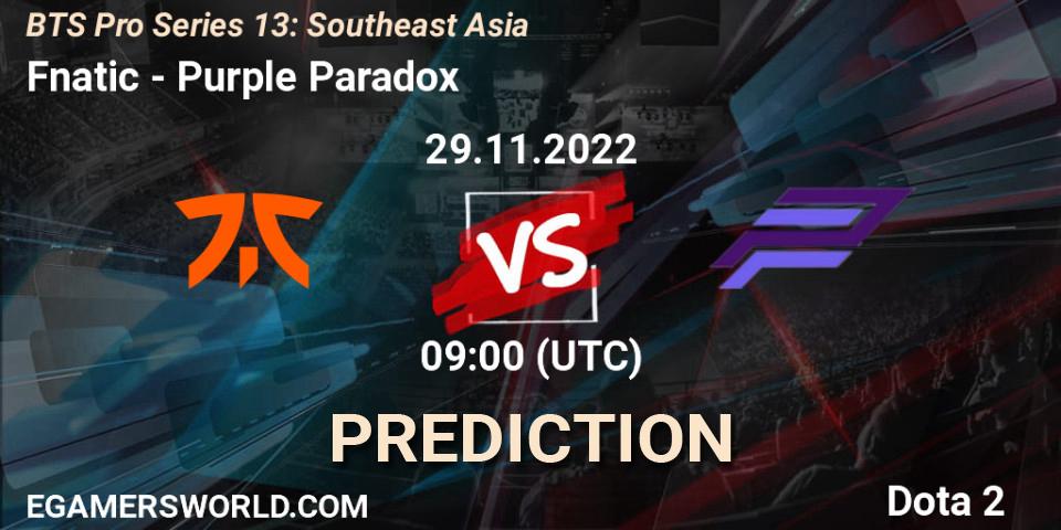 Pronóstico Fnatic - Purple Paradox. 29.11.22, Dota 2, BTS Pro Series 13: Southeast Asia