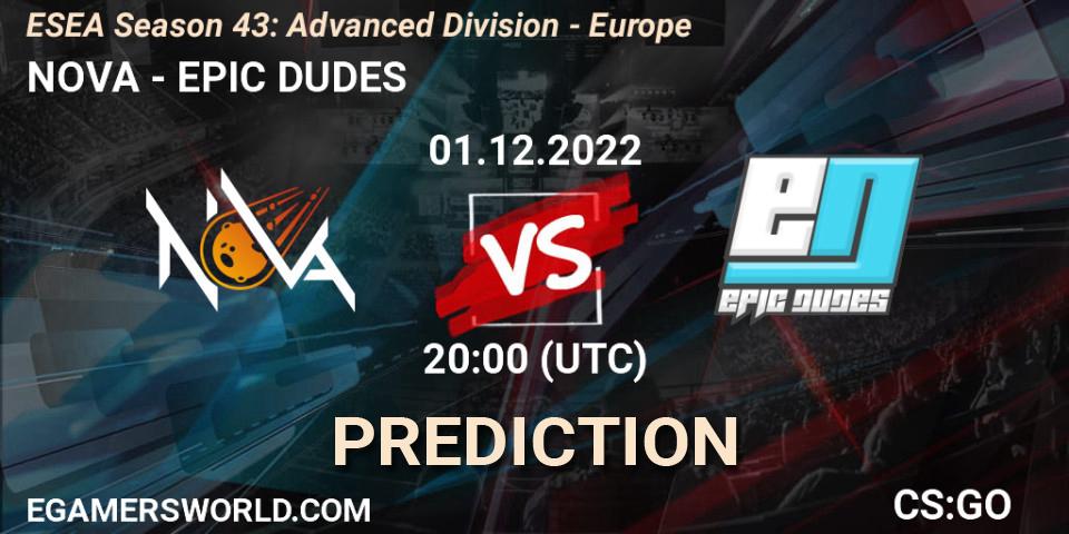 Pronóstico NOVA - EPIC DUDES. 01.12.22, CS2 (CS:GO), ESEA Season 43: Advanced Division - Europe