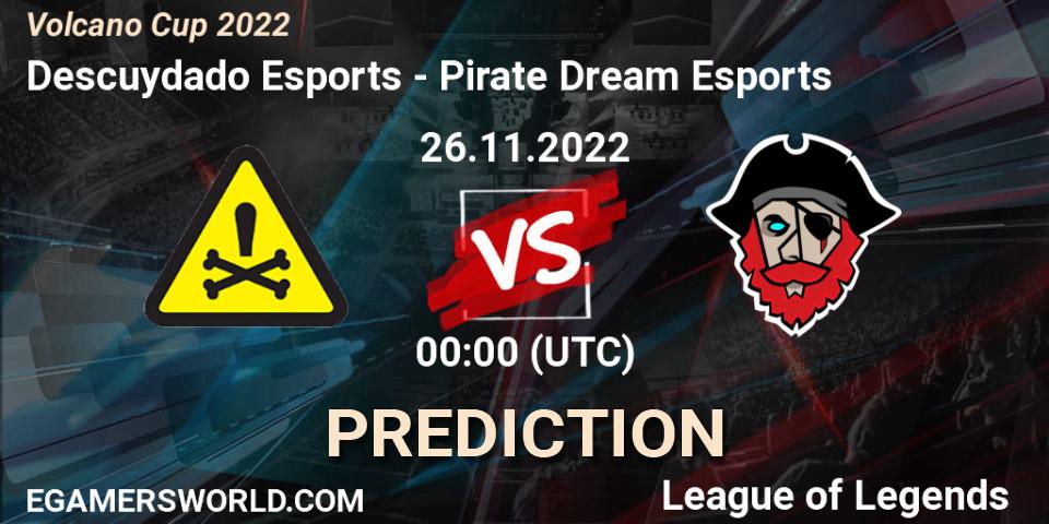 Pronóstico Descuydado Esports - Pirate Dream Esports. 26.11.22, LoL, Volcano Cup 2022