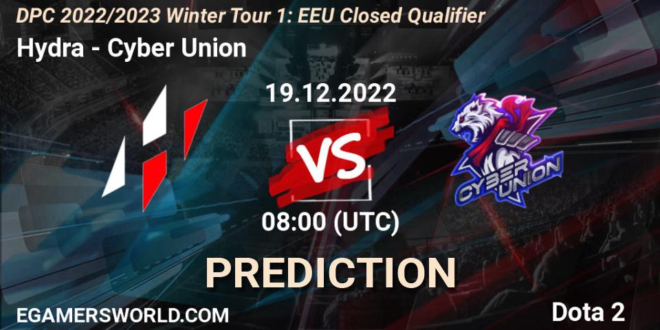 Pronóstico Hydra - Cyber Union. 19.12.22, Dota 2, DPC 2022/2023 Winter Tour 1: EEU Closed Qualifier