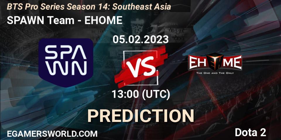 Pronóstico SPAWN Team - EHOME. 05.02.23, Dota 2, BTS Pro Series Season 14: Southeast Asia