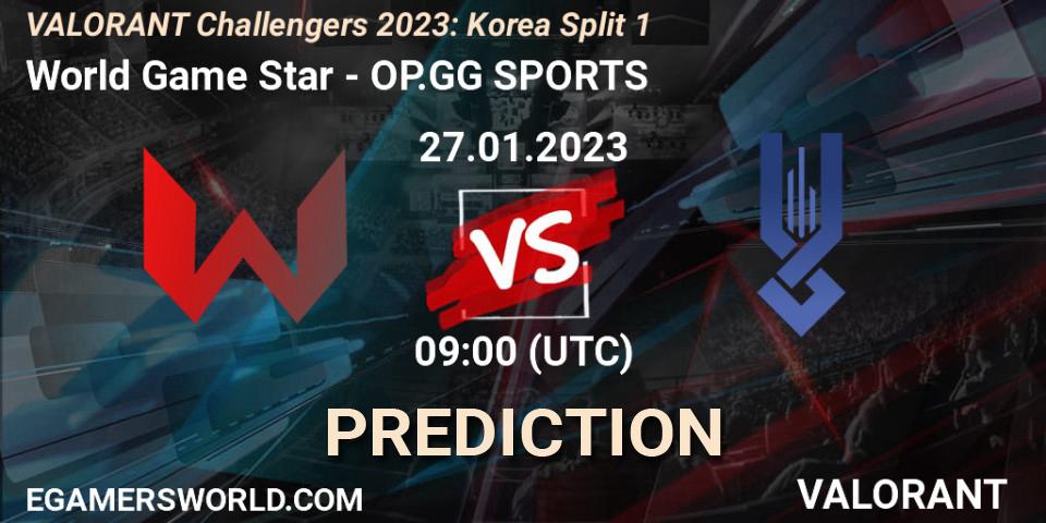 Pronóstico World Game Star - OP.GG SPORTS. 27.01.23, VALORANT, VALORANT Challengers 2023: Korea Split 1