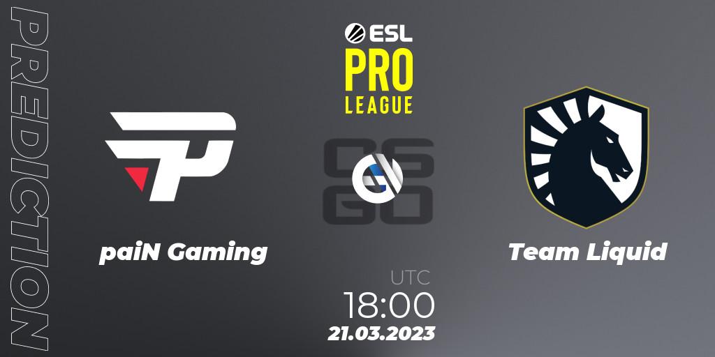 Pronóstico paiN Gaming - Team Liquid. 21.03.23, CS2 (CS:GO), ESL Pro League Season 17