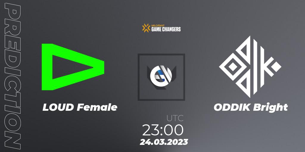 Pronóstico LOUD Female - ODDIK Bright. 24.03.23, VALORANT, VCT 2023: Game Changers Brazil Series 1