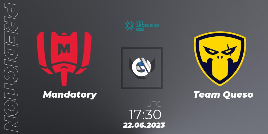 Pronóstico Mandatory - Team Queso. 22.06.23, VALORANT, VALORANT Challengers Ascension 2023: EMEA - Play-In