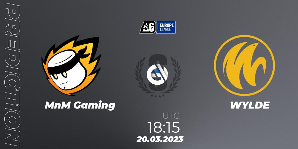 Pronóstico MnM Gaming - WYLDE. 20.03.23, Rainbow Six, Europe League 2023 - Stage 1