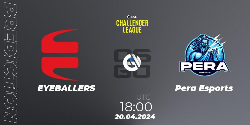 Pronóstico EYEBALLERS - Pera Esports. 20.04.24, CS2 (CS:GO), ESL Challenger League Season 47: Europe