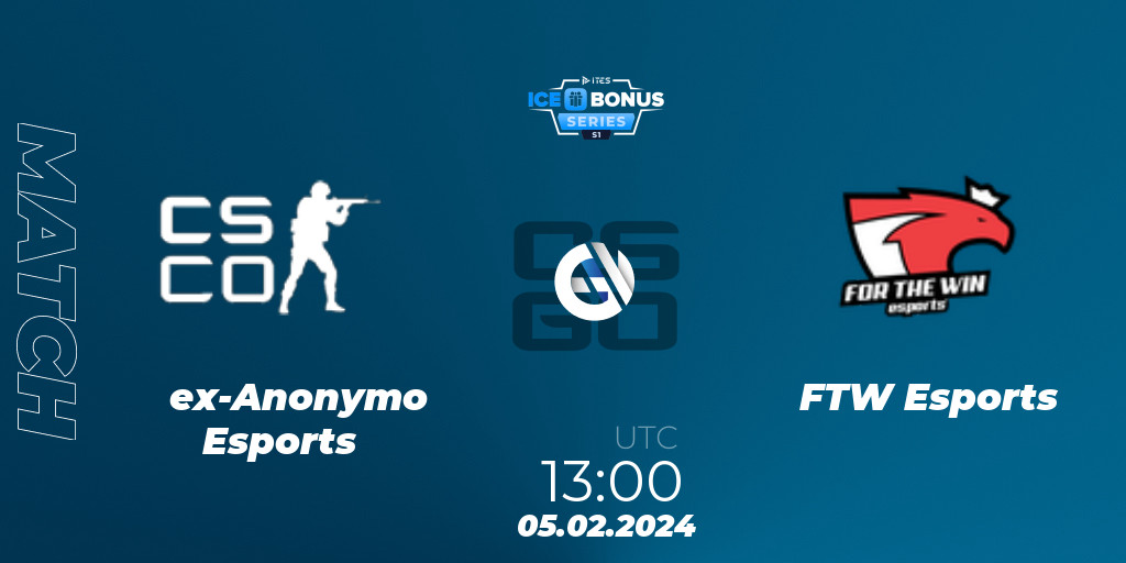 ex-Anonymo Esports - FTW Esports: 05.02.24. CS2 (CS:GO), IceBonus ...