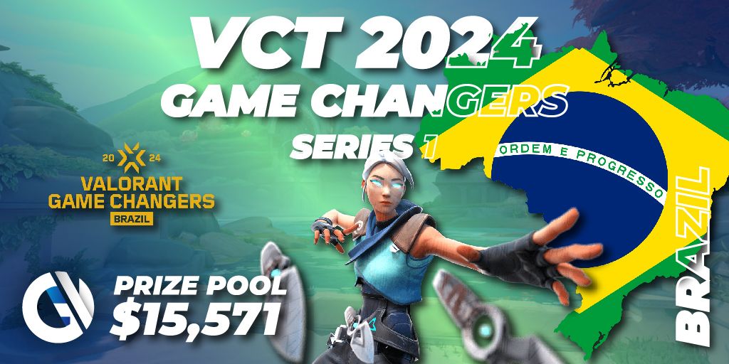 VCT 2024 Game Changers Brazil Series 1 🎮 VALORANT torneo 📅 Calendario